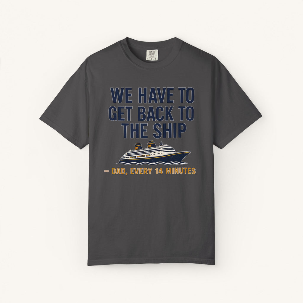 We Have to Get Back to the Ship Tee